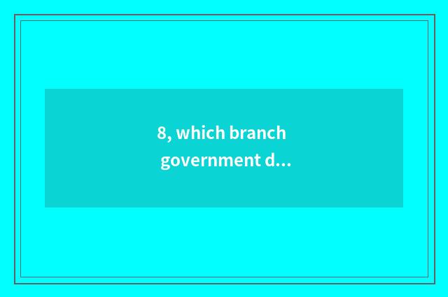 8, which branch government does education of school mental health put in 's char
