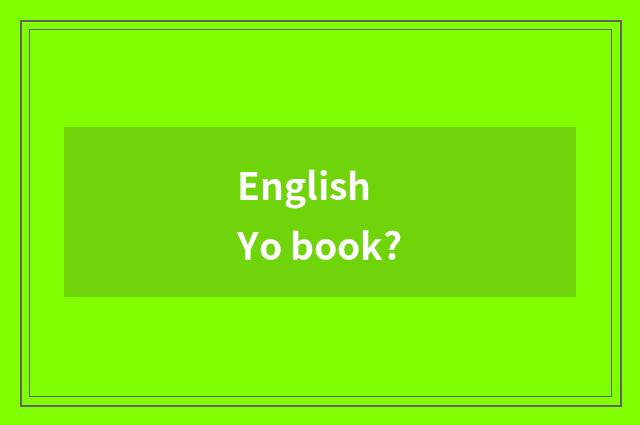 English Yo book?