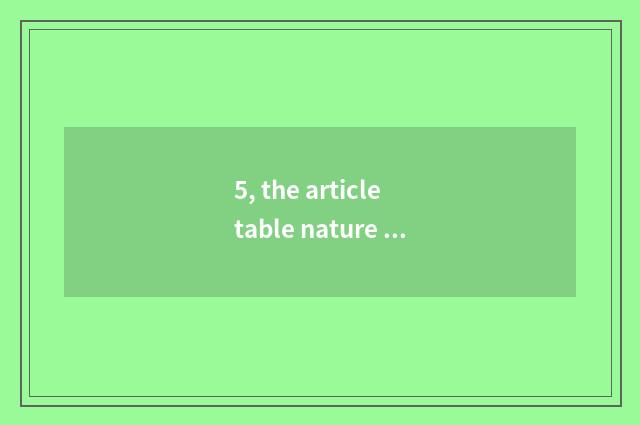 5, the article table nature of the scenery?