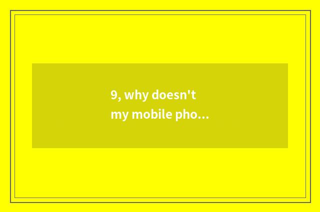 9, why doesn't my mobile phone download have music without his camera?