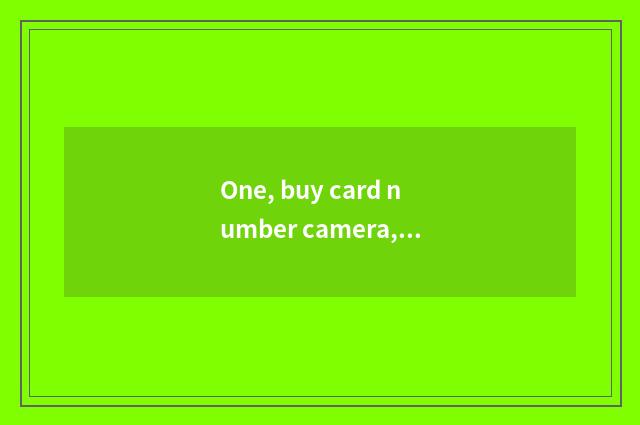 One, buy card number camera, which brand is best?