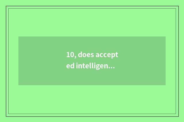 10, does accepted intelligence quotient check international problem and answer?