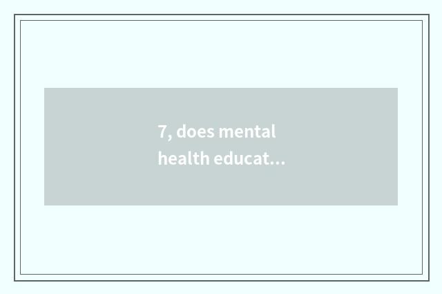7, does mental health education groom skill?