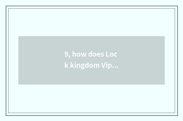 9, how does Lock kingdom Vip restore pet blood to measure?