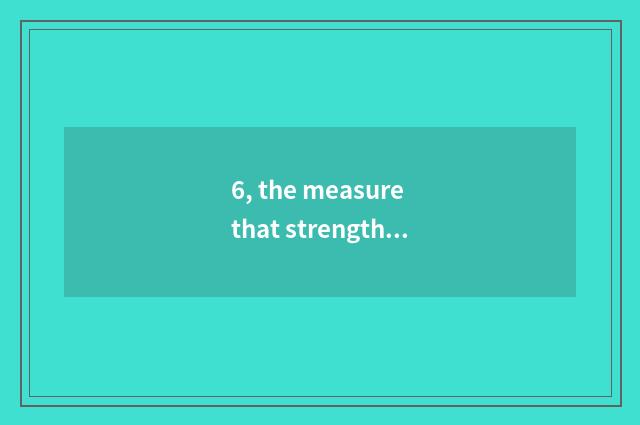 6, the measure that strengthens culture construction?