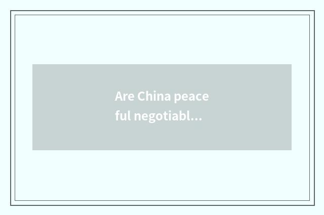 Are China peaceful negotiable securities and Hua Tai sure to matter?