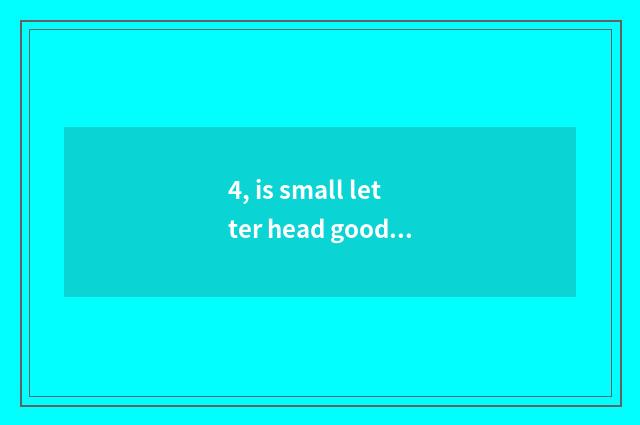 4, is small letter head good with scenery or him photograph?