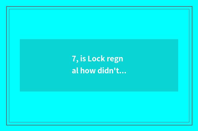 7, is Lock regnal how didn't content see year of Fei Chong?