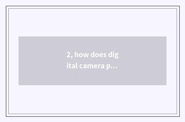 2, how does digital camera pat United States colour?