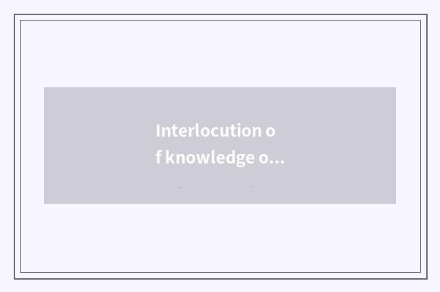 Interlocution of knowledge of the Waking of Insects?