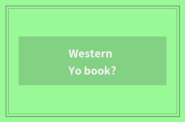 Western Yo book?