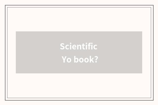 Scientific Yo book?
