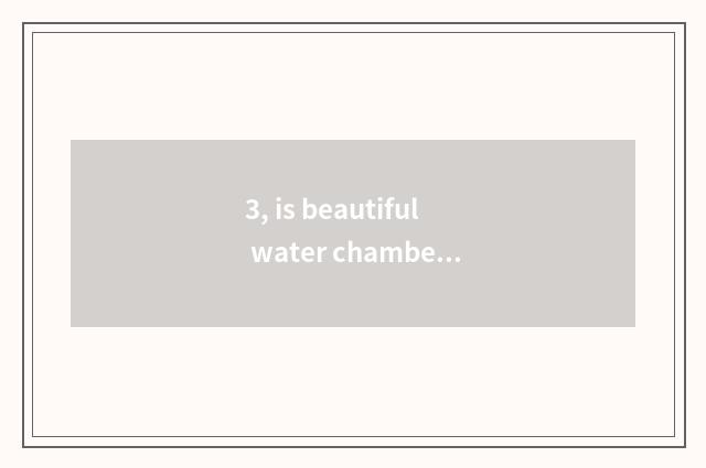 3, is beautiful water chamber of commerce of beautiful water?