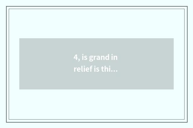 4, is grand in relief is this name good?