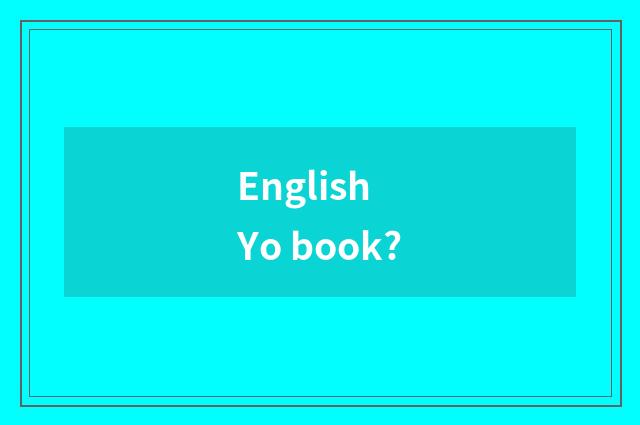 English Yo book?