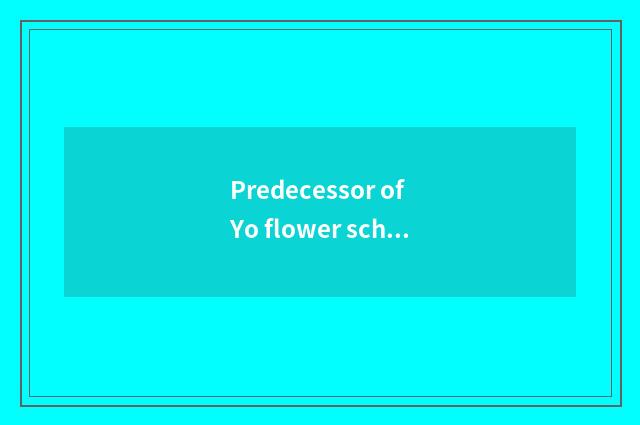 Predecessor of Yo flower school?