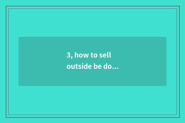 3, how to sell outside be done on 3 eat cate?