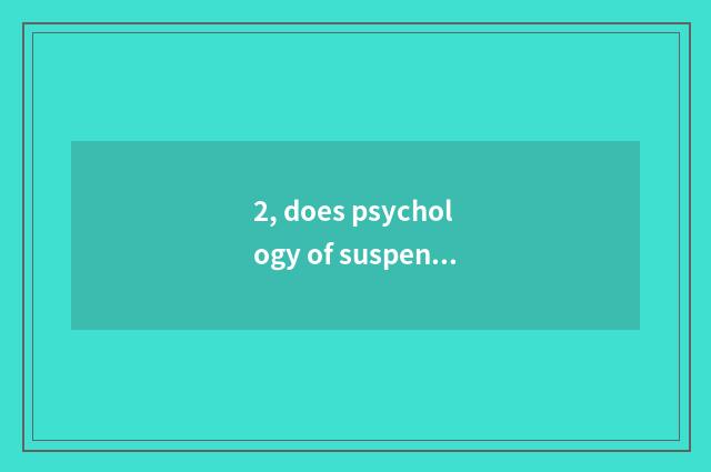 2, does psychology of suspend one's schooling of high school student seek advice
