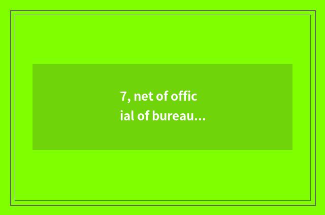 7, net of official of bureau of tourism of peaceful wave culture?