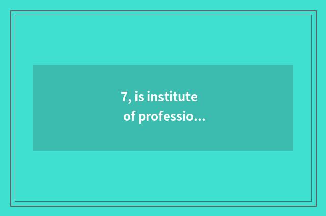 7, is institute of profession of finance and economics talking about a city tuit