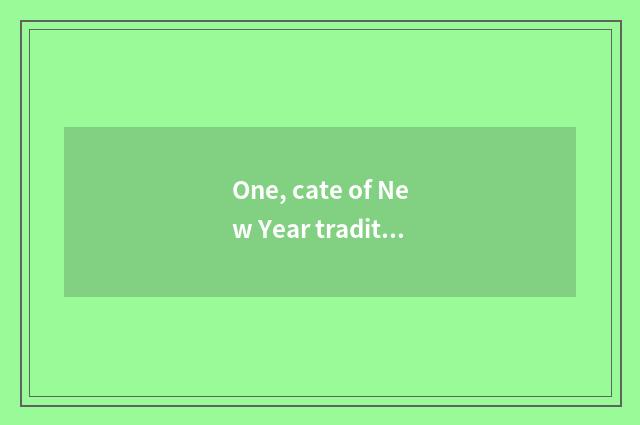 One, cate of New Year tradition?