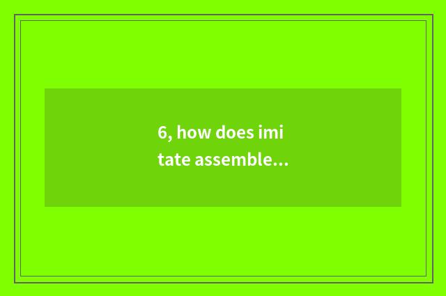 6, how does imitate assemble machine download?