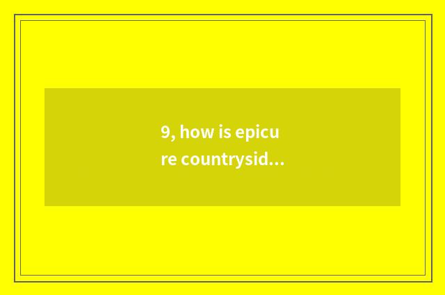 9, how is epicure countryside drawn?