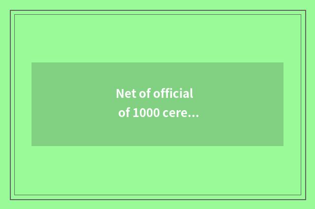 Net of official of 1000 ceremonies network?