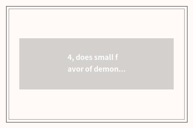 4, does small favor of demon animal alliance upgrade strategy?