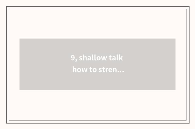 9, shallow talk how to strengthen education of teenage mental health?