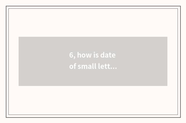 6, how is date of small letter public pushed send flexible language?