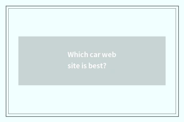 Which car website is best?