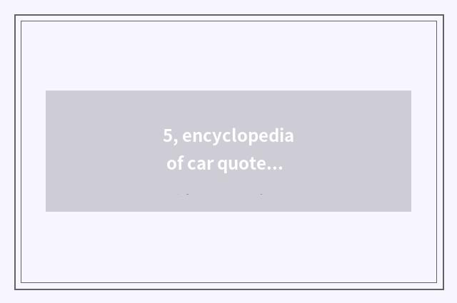 5, encyclopedia of car quoted price?