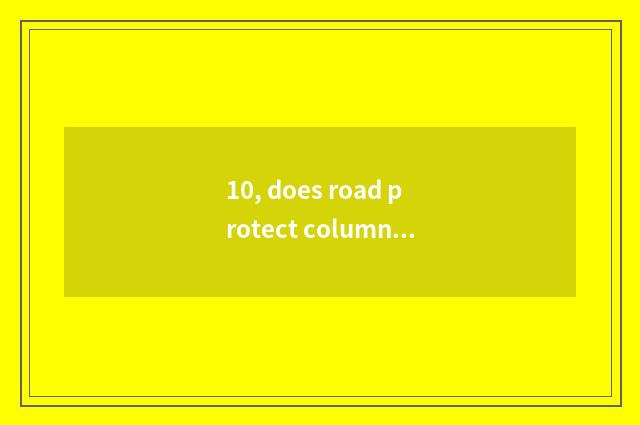 10, does road protect column to compensate for a standard?