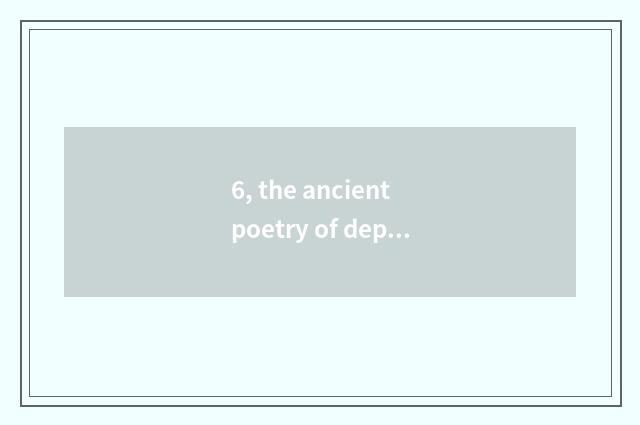 6, the ancient poetry of depict nature 4?