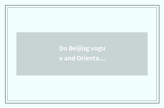 Do Beijing vogue and Oriental vogue concern couplet?