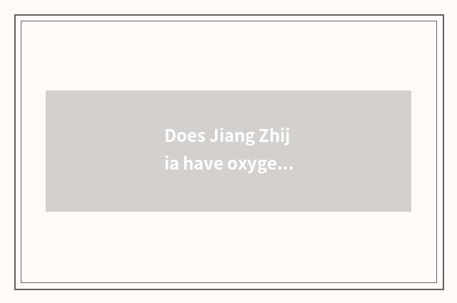 Does Jiang Zhijia have oxygen the 2nd set to move?
