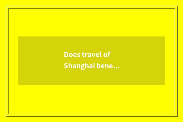 Does travel of Shanghai benefit happy road rely on chart?