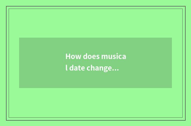 How does musical date change fashionable name?