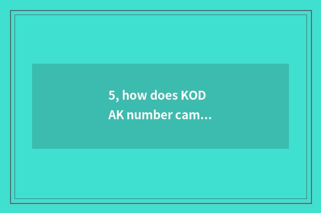 5, how does KODAK number camera upload photograph, know exactly about sth to occ