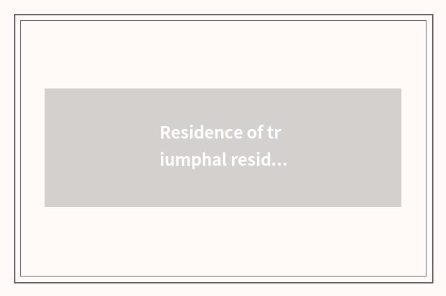Residence of triumphal residence new rural area what meaning?