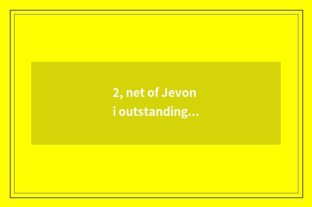 2, net of Jevoni outstanding Fan Ni's official?