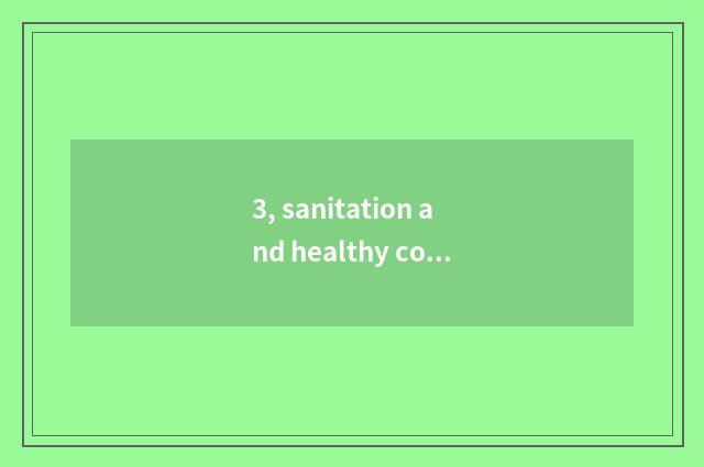 3, sanitation and healthy connection?
