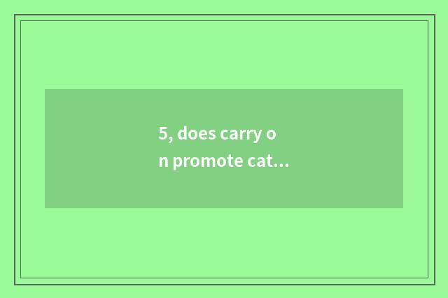 5, does carry on promote cate street where best?