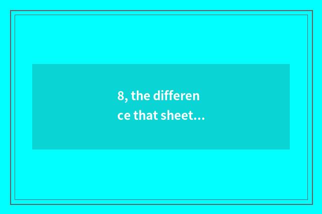 8, the difference that sheet turns over digital camera and consumptive number ca