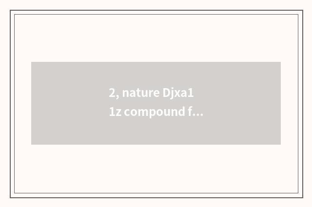 2, nature Djxa11z compound floor how?