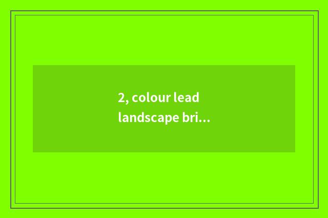 2, colour lead landscape brief strokes nature?