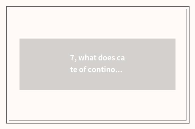 7, what does cate of continous in relief characteristic have?