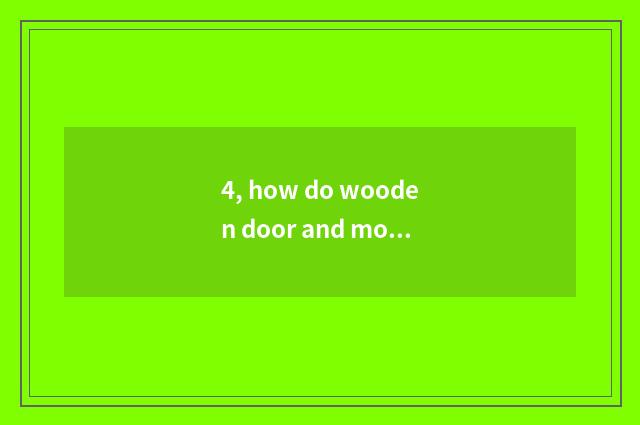 4, how do wooden door and mouth of strip of land between hills choose?