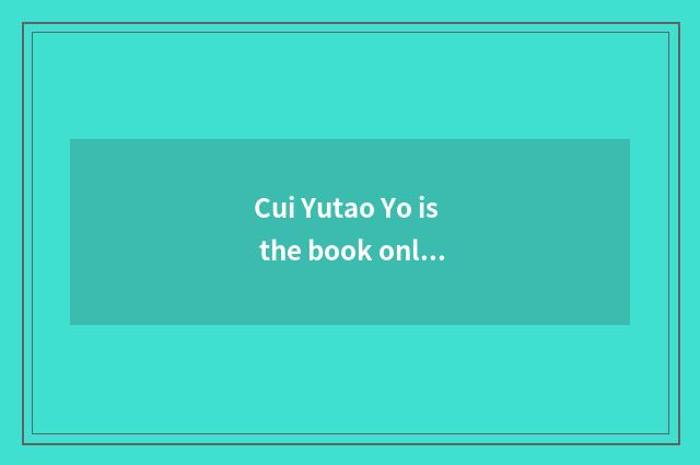 Cui Yutao Yo is the book online how long to read a baby one day to sleep?